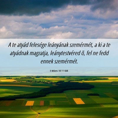 Picture 06 - 3 Mózes 18:11 KAR - A te atyád felesége leányának szemérmét, a - Bible Verse Picture