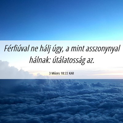 Picture 06 - 3 Mózes 18:22 KAR - Férfiúval ne hálj úgy, a mint asszonynyal - Bible Verse Picture