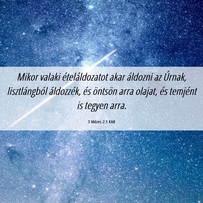 Picture 06 - 3 Mózes 2:1 KAR - Mikor valaki ételáldozatot akar áldozni az - Bible Verse Picture