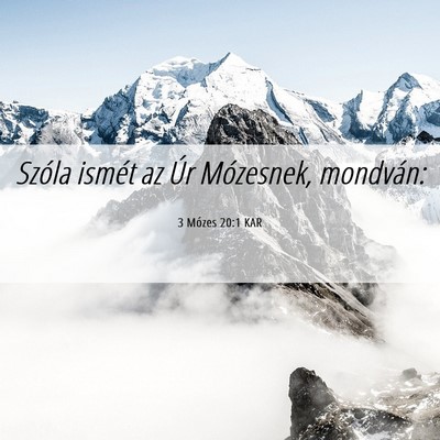 Picture 06 - 3 Mózes 20:1 KAR - Szóla ismét az Úr Mózesnek, - Bible Verse Picture