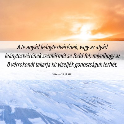 Picture 06 - 3 Mózes 20:19 KAR - A te anyád leánytestvérének, vagy az atyád - Bible Verse Picture