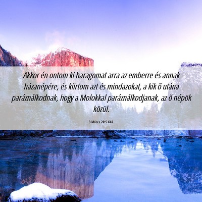 Picture 06 - 3 Mózes 20:5 KAR - Akkor én ontom ki haragomat arra az emberre és - Bible Verse Picture