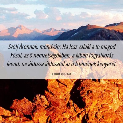 Picture 06 - 3 Mózes 21:17 KAR - Szólj Áronnak, mondván: Ha lesz valaki a te - Bible Verse Picture