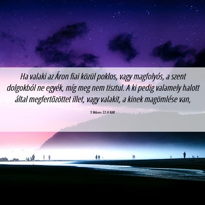 Picture 06 - 3 Mózes 22:4 KAR - Ha valaki az Áron fiai közül poklos, vagy - Bible Verse Picture
