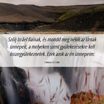 Picture 06 - 3 Mózes 23:2 KAR - Szólj Izráel fiainak, és mondd meg nékik az - Bible Verse Picture