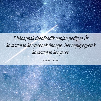 Picture 06 - 3 Mózes 23:6 KAR - E hónapnak tizenötödik napján pedig az Úr - Bible Verse Picture