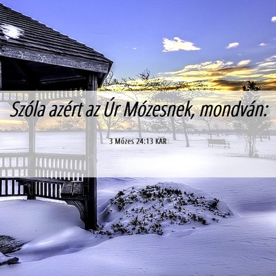 Picture 06 - 3 Mózes 24:13 KAR - Szóla azért az Úr Mózesnek, - Bible Verse Picture