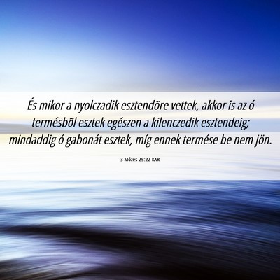 Picture 06 - 3 Mózes 25:22 KAR - És mikor a nyolczadik esztendõre vettek, akkor - Bible Verse Picture