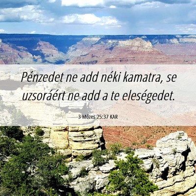 Picture 06 - 3 Mózes 25:37 KAR - Pénzedet ne add néki kamatra, se uzsoráért ne - Bible Verse Picture