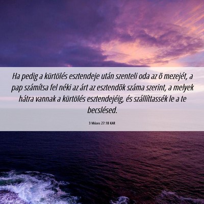 Picture 06 - 3 Mózes 27:18 KAR - Ha pedig a kürtölés esztendeje után szenteli - Bible Verse Picture