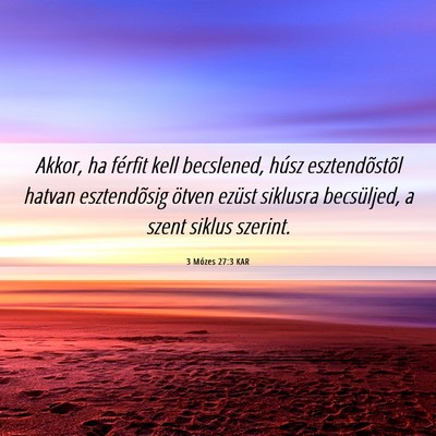 Picture 06 - 3 Mózes 27:3 KAR - Akkor, ha férfit kell becslened, húsz - Bible Verse Picture
