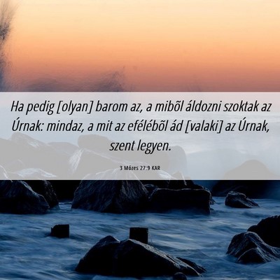 Picture 06 - 3 Mózes 27:9 KAR - Ha pedig [olyan] barom az, a mibõl áldozni - Bible Verse Picture