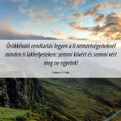 Picture 06 - 3 Mózes 3:17 KAR - Örökkévaló rendtartás legyen a ti - Bible Verse Picture