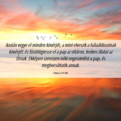 Picture 06 - 3 Mózes 4:31 KAR - Azután vegye el minden kövérjét, a mint - Bible Verse Picture