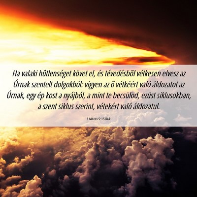 Picture 06 - 3 Mózes 5:15 KAR - Ha valaki hûtlenséget követ el, és - Bible Verse Picture