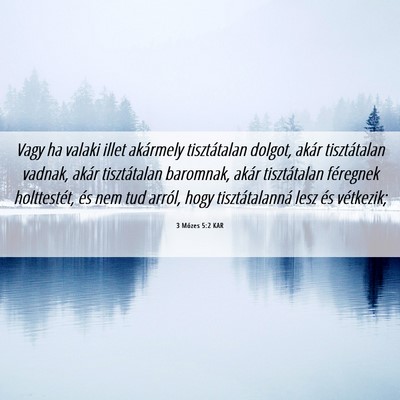 Picture 06 - 3 Mózes 5:2 KAR - Vagy ha valaki illet akármely tisztátalan - Bible Verse Picture