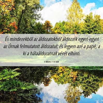 Picture 06 - 3 Mózes 7:14 KAR - És mindezekbõl az áldozatokból áldozzék - Bible Verse Picture