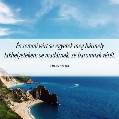 Picture 06 - 3 Mózes 7:26 KAR - És semmi vért se egyetek meg bármely - Bible Verse Picture