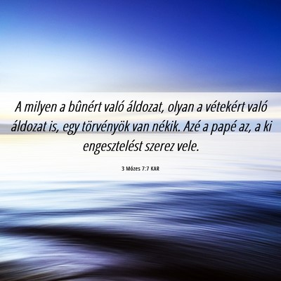 Picture 06 - 3 Mózes 7:7 KAR - A milyen a bûnért való áldozat, olyan a - Bible Verse Picture