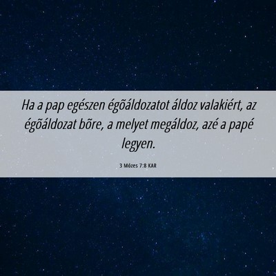 Picture 06 - 3 Mózes 7:8 KAR - Ha a pap egészen égõáldozatot áldoz - Bible Verse Picture