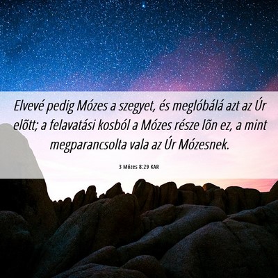 Picture 06 - 3 Mózes 8:29 KAR - Elvevé pedig Mózes a szegyet, és meglóbálá - Bible Verse Picture