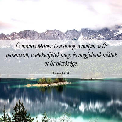 Picture 06 - 3 Mózes 9:6 KAR - És monda Mózes: Ez a dolog, a melyet az Úr - Bible Verse Picture