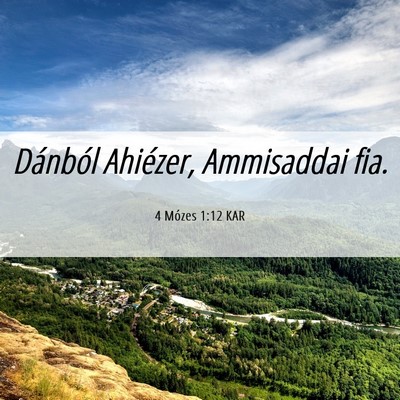 Picture 06 - 4 Mózes 1:12 KAR - Dánból Ahiézer, Ammisaddai - Bible Verse Picture