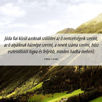 Picture 06 - 4 Mózes 1:26 KAR - Júda fiai közül azoknak szülöttei az õ - Bible Verse Picture