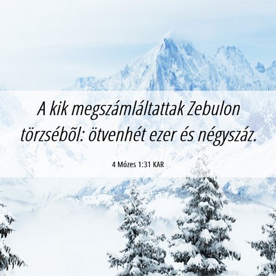 Picture 06 - 4 Mózes 1:31 KAR - A kik megszámláltattak Zebulon törzsébõl: - Bible Verse Picture
