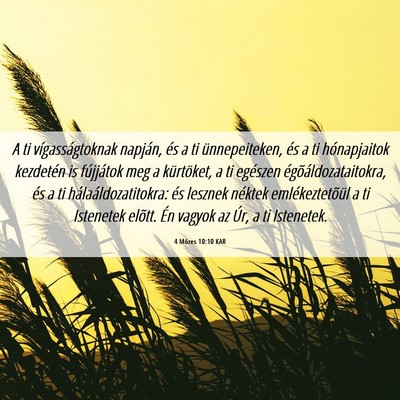 Picture 06 - 4 Mózes 10:10 KAR - A ti vígasságtoknak napján, és a ti - Bible Verse Picture