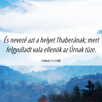 Picture 06 - 4 Mózes 11:3 KAR - És nevezé azt a helyet Thaberának; mert - Bible Verse Picture