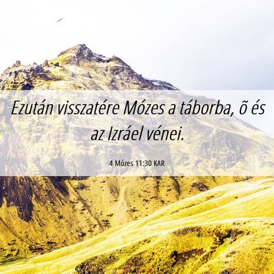 Picture 06 - 4 Mózes 11:30 KAR - Ezután visszatére Mózes a táborba, õ és az - Bible Verse Picture