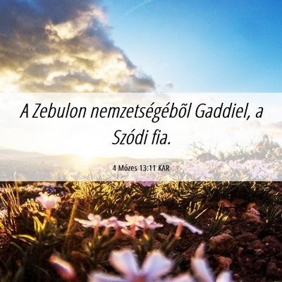 Picture 06 - 4 Mózes 13:11 KAR - A Zebulon nemzetségébõl Gaddiel, a Szódi - Bible Verse Picture