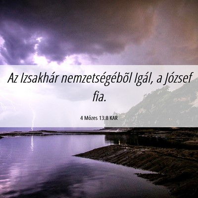 Picture 06 - 4 Mózes 13:8 KAR - Az Izsakhár nemzetségébõl Igál, a József - Bible Verse Picture