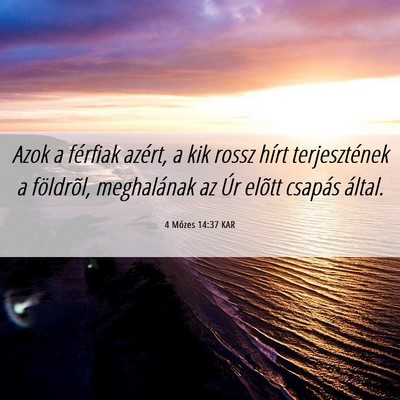 Picture 06 - 4 Mózes 14:37 KAR - Azok a férfiak azért, a kik rossz hírt - Bible Verse Picture
