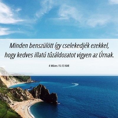 Picture 06 - 4 Mózes 15:13 KAR - Minden benszülött így cselekedjék ezekkel, - Bible Verse Picture