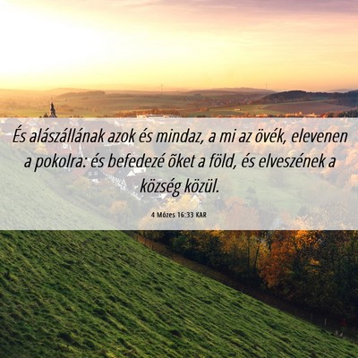 Picture 06 - 4 Mózes 16:33 KAR - És alászállának azok és mindaz, a mi az - Bible Verse Picture