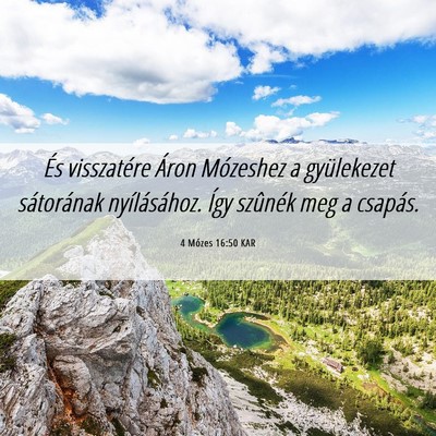 Picture 06 - 4 Mózes 16:50 KAR - És visszatére Áron Mózeshez a gyülekezet - Bible Verse Picture