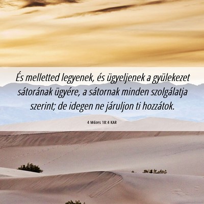 Picture 06 - 4 Mózes 18:4 KAR - És melletted legyenek, és ügyeljenek a - Bible Verse Picture