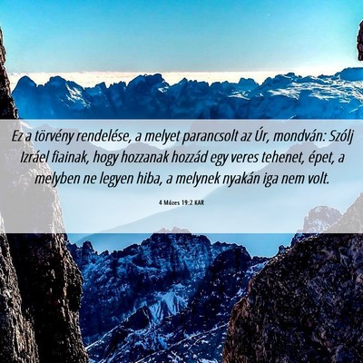 Picture 06 - 4 Mózes 19:2 KAR - Ez a törvény rendelése, a melyet parancsolt az - Bible Verse Picture