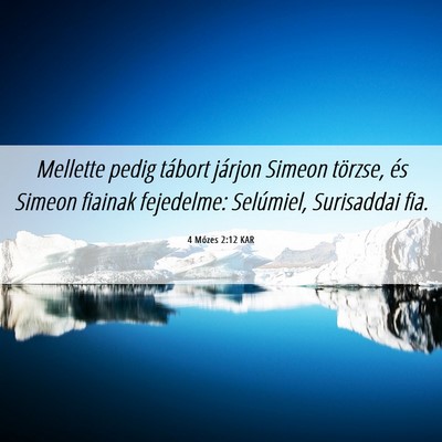 Picture 06 - 4 Mózes 2:12 KAR - Mellette pedig tábort járjon Simeon törzse, - Bible Verse Picture