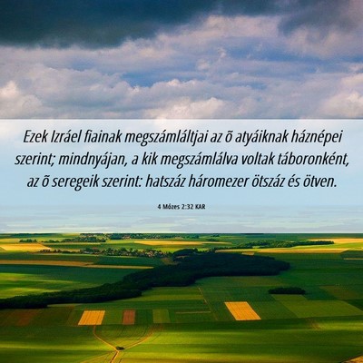 Picture 06 - 4 Mózes 2:32 KAR - Ezek Izráel fiainak megszámláltjai az õ - Bible Verse Picture