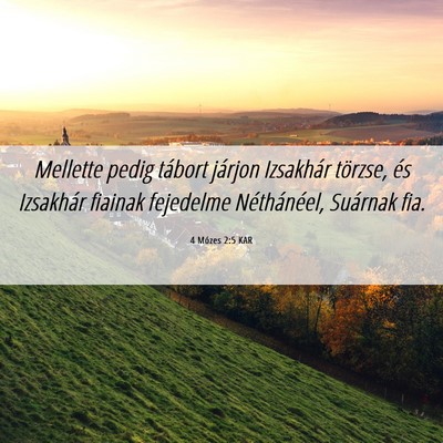 Picture 06 - 4 Mózes 2:5 KAR - Mellette pedig tábort járjon Izsakhár törzse, - Bible Verse Picture