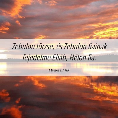 Picture 06 - 4 Mózes 2:7 KAR - Zebulon törzse, és Zebulon fiainak fejedelme - Bible Verse Picture