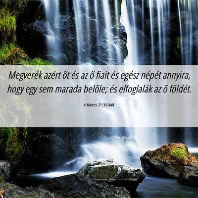 Picture 06 - 4 Mózes 21:35 KAR - Megverék azért õt és az õ fiait és egész - Bible Verse Picture