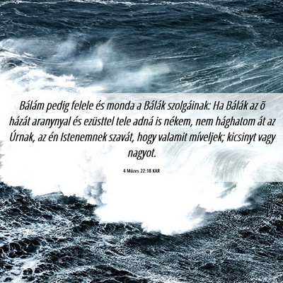 Picture 06 - 4 Mózes 22:18 KAR - Bálám pedig felele és monda a Bálák - Bible Verse Picture