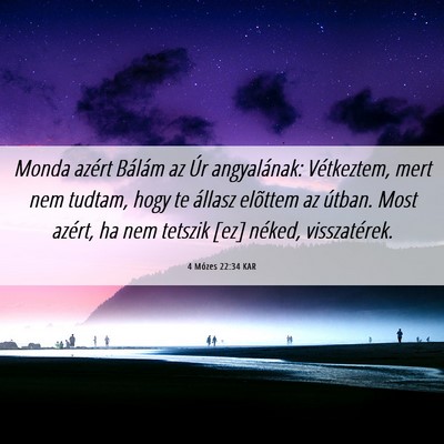Picture 06 - 4 Mózes 22:34 KAR - Monda azért Bálám az Úr angyalának: - Bible Verse Picture