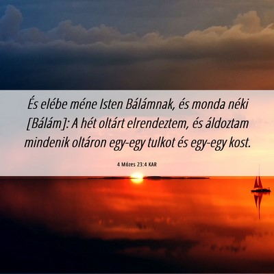 Picture 06 - 4 Mózes 23:4 KAR - És elébe méne Isten Bálámnak, és monda - Bible Verse Picture