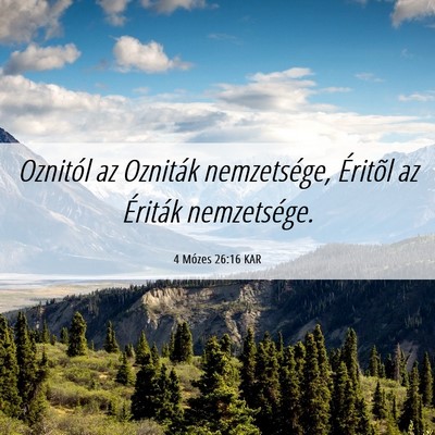 Picture 06 - 4 Mózes 26:16 KAR - Oznitól az Ozniták nemzetsége, Éritõl az - Bible Verse Picture
