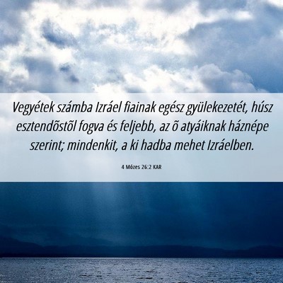 Picture 06 - 4 Mózes 26:2 KAR - Vegyétek számba Izráel fiainak egész - Bible Verse Picture